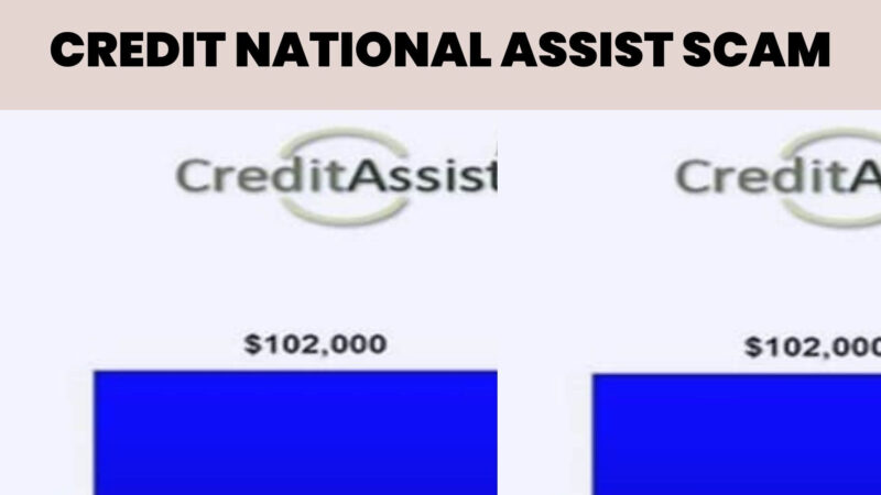 What Should You Know About Credit National Assist Scam (March)?